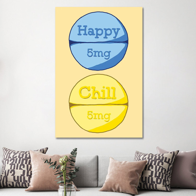 Happy Chill Pill by Jaymie Metz - Wrapped Canvas Print, 152.5 cm H x 101.5 cm W