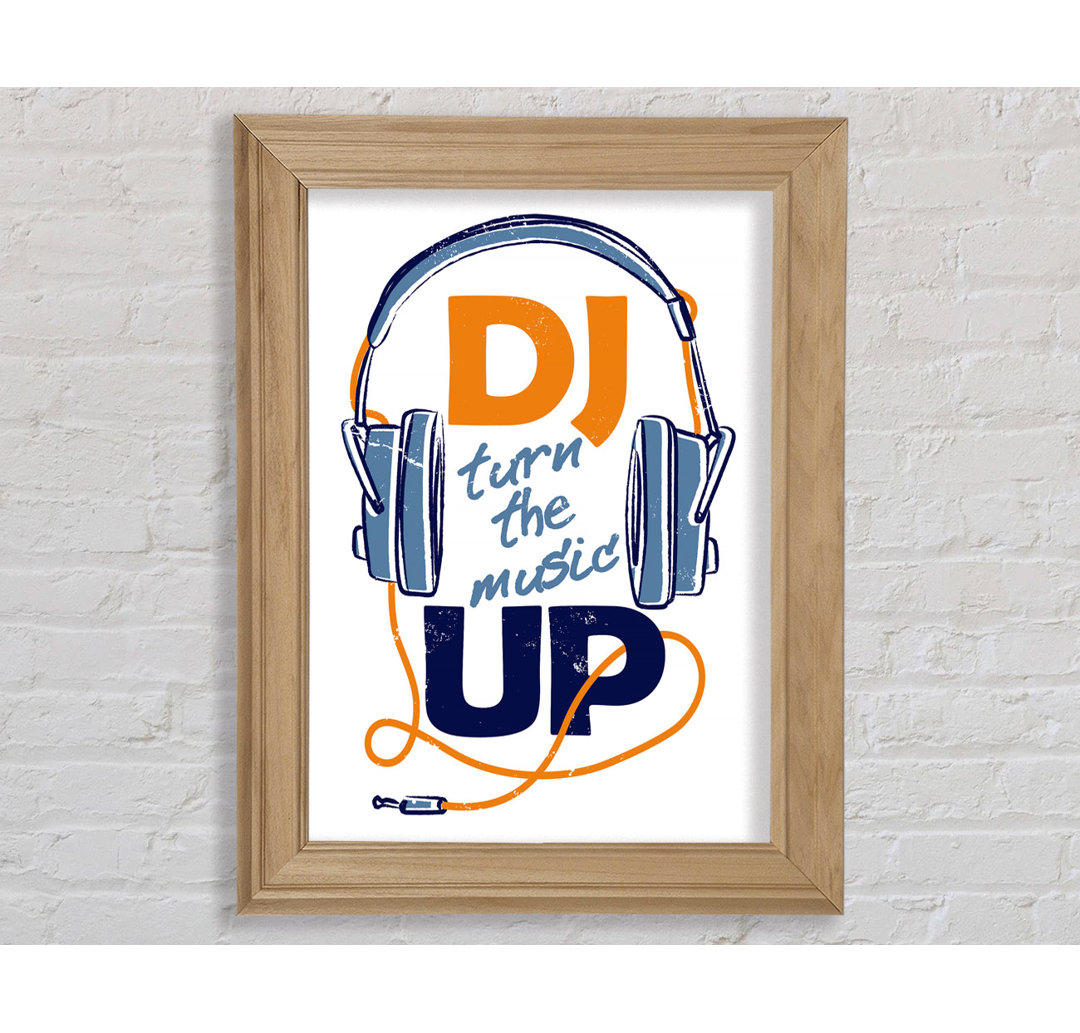 DJ Turn The Music Up - Drucken