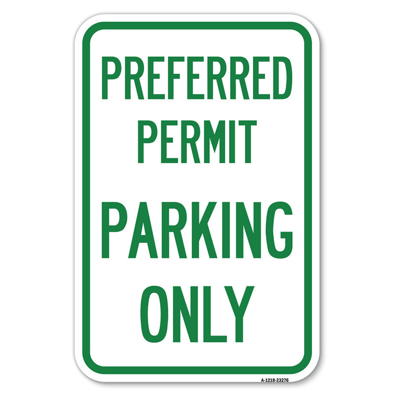 Permis de stationnement préféré seulement / 23276, H 18 po x l 12 po x P 1 po