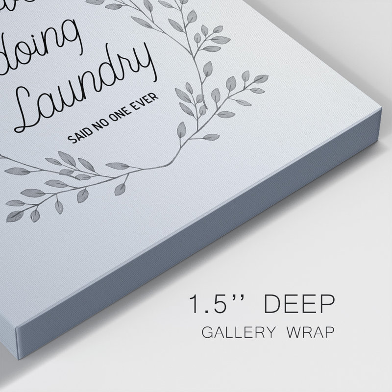«I Love Doing Laundry», impression sur toile, H 40 po x l 40 po x P 1,5 po