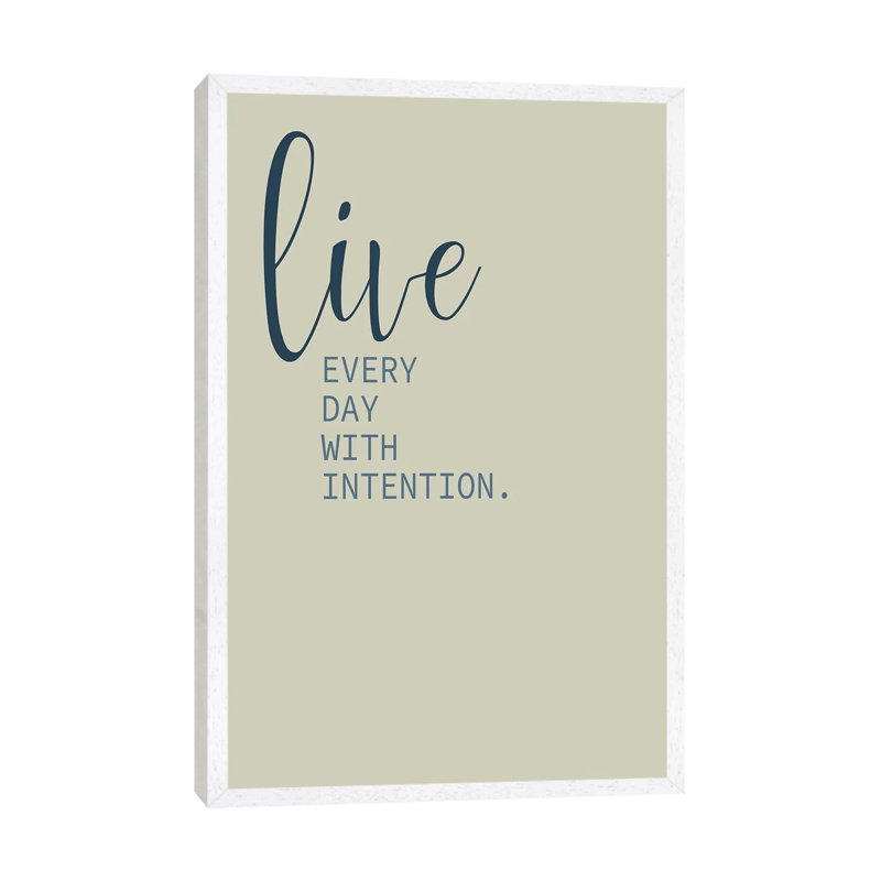 Live Everyday I by Kimberly Allen - Print on Canvas, 152.4cm H x 101.6cm W x 3.81cm D, White Framed