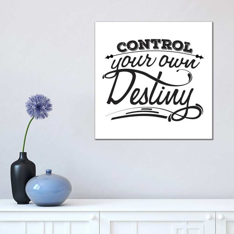 Control Your Destiny I 1 Piece Wall Art on Canvas, 45.72 cm H x 45.72 cm W x 1.91 cm D, Wrapped Canvas