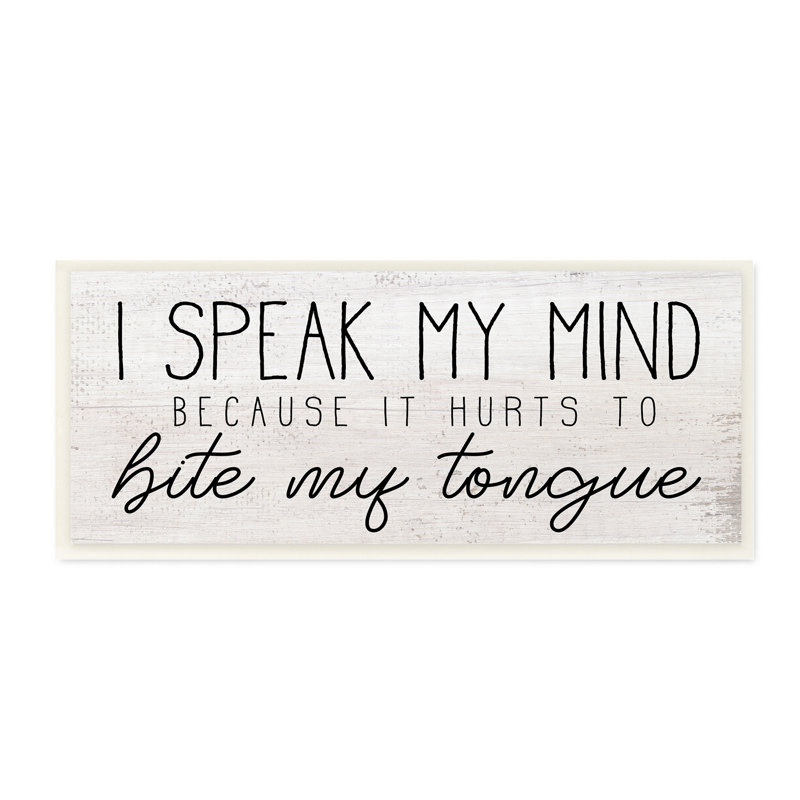 «Hurts To Bite My Tongue», Plaque en bois, H 7 po x l 17 po
