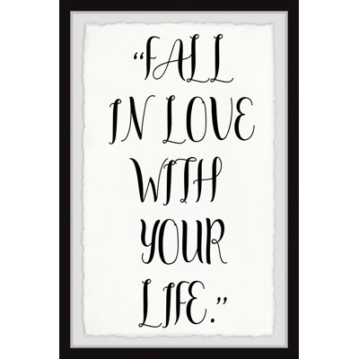 «Fall in Love With Your Life II» par Marmont Hill - reproduction d'art textuel sur papier encadré