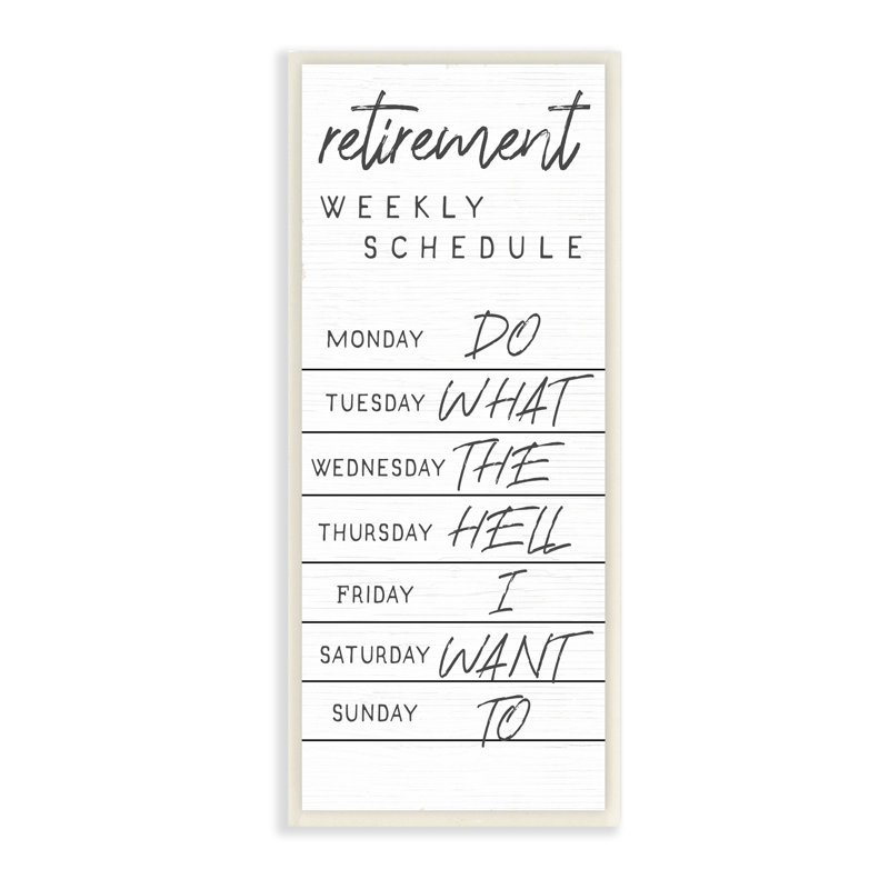 «Daily Retirement Horaire» par Daphne Polselli - Art textuel sur toile, H 17 po x l 7 po, Plaque murale