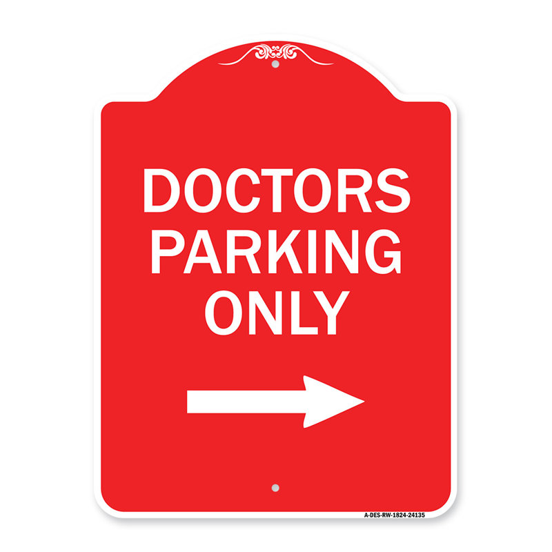 Signmission Designer Series Sign - Doctors Parking Only/24137/24135, 18" H x 18" W x 1" D