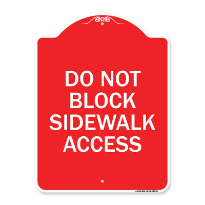 Signmission Designer Series Sign - Do Not Block Sidewalk Access/24158