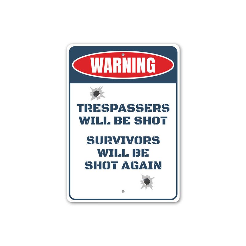 Panneau en aluminium «Trespassers Will Be Shot», H 14 po x l 10 po x P 0,04 po