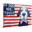 «In Dog We Trust», reproduction d'art sur toile tendue-21669039