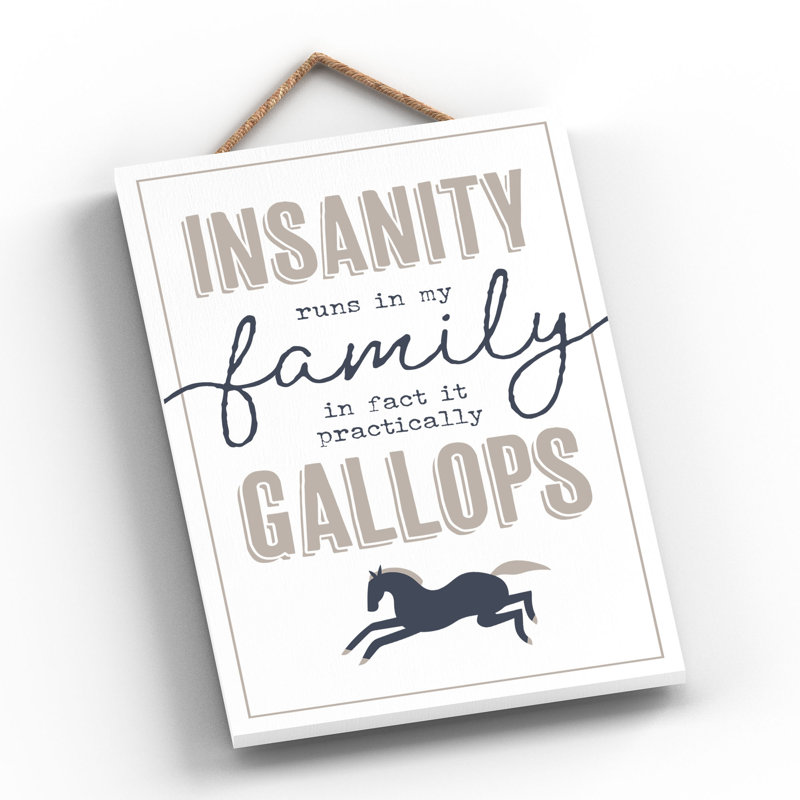 Insanity Runs in My Family - Unframed Typography on Wood
