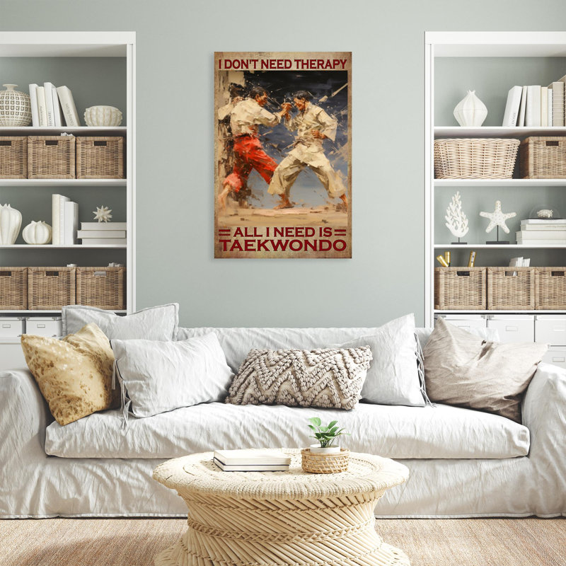 «All I Need Is Taekwondo», impression sur toile, H 36 po x l 24 po x P 1,25 po