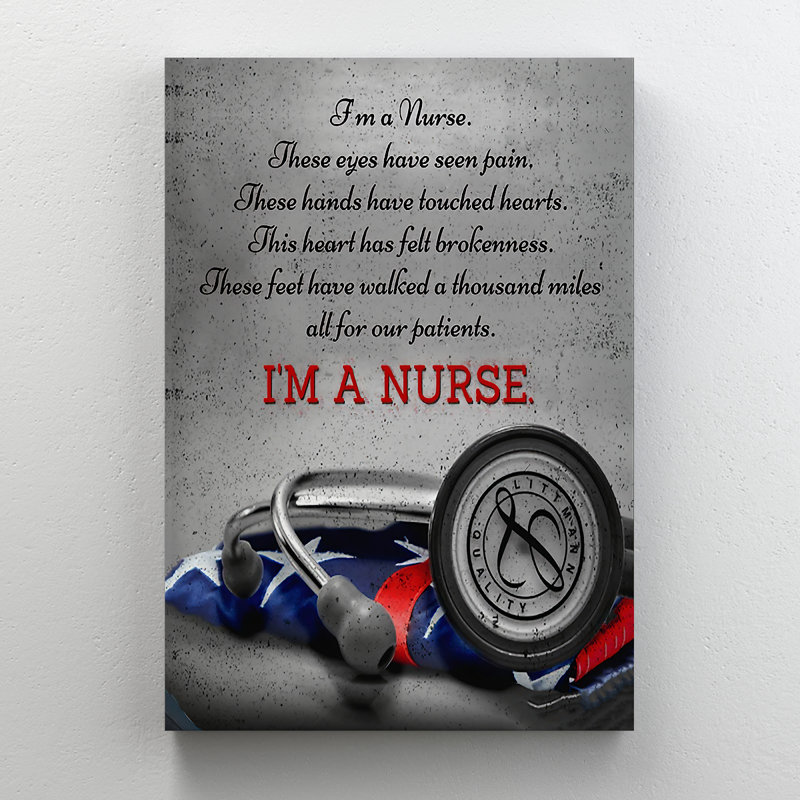 Un tube à pression artérielle - «I Am a Nurse ces yeux ont vu la douleur ces mains ont un cœur dur» - impression sur toile tendue