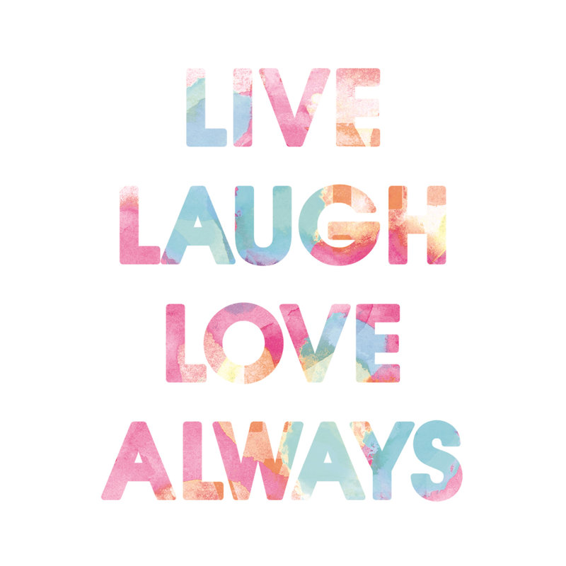 Live Laugh Love Always Watercolour - Wrapped Canvas Print, 46cm H x 30cm W x 3.8cm D
