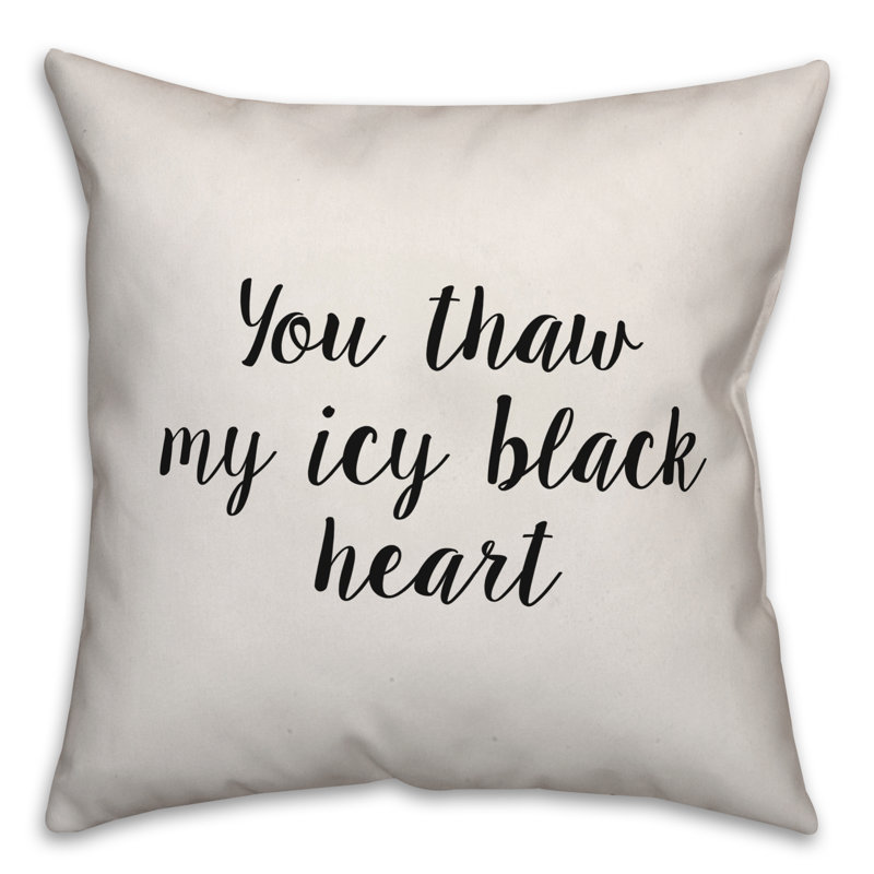 Coussin You Thaw My Icy Heart, 16 po x 1 po