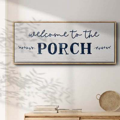Welcome to the Porch- Framed Canvas