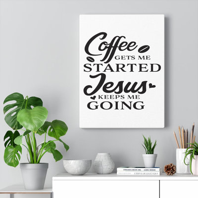Coffee Gets Me - Wrapped Canvas Print