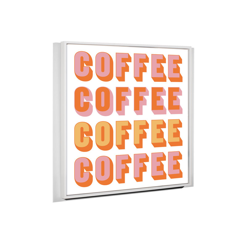 Coffee, White Floater Framed, 51" H x 48" W
