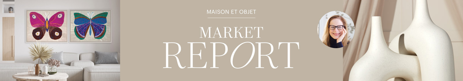 Maison et Objet, Market Report