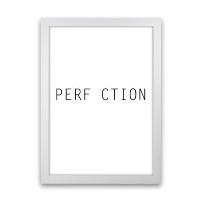 Perfection - Print
