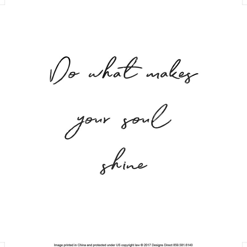 Makes Your Soul Shine, H 12 po x l 12 po