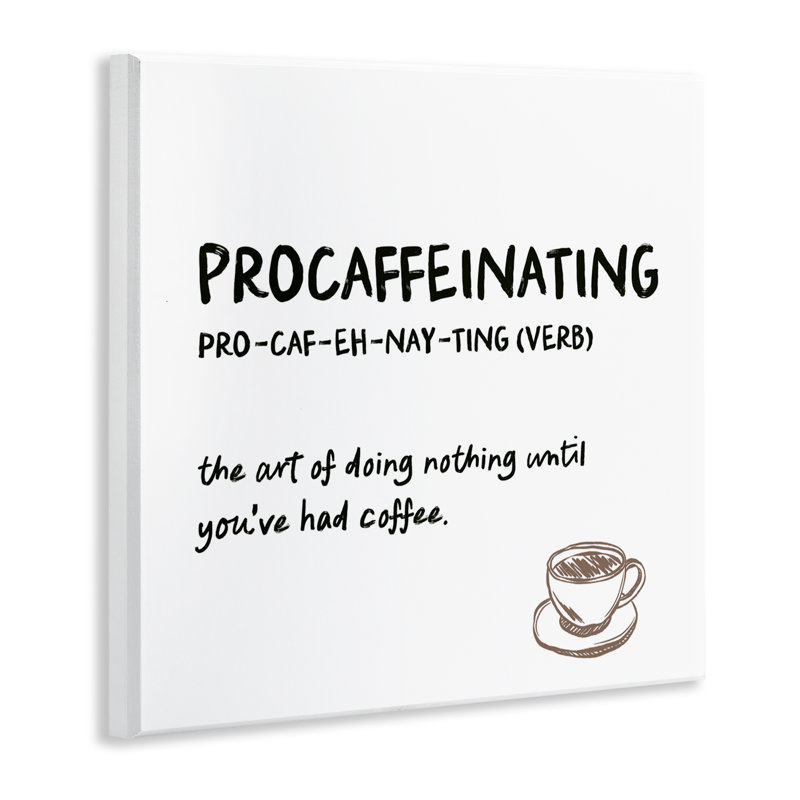 Procaffeinating Coffee Definition Wall Plaque, design by JJ Design House LLC
