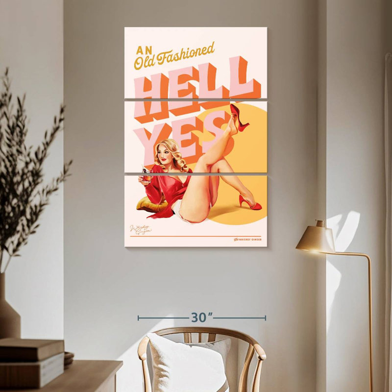 Old Fashioned Hell Yes, 65" H x 42" W