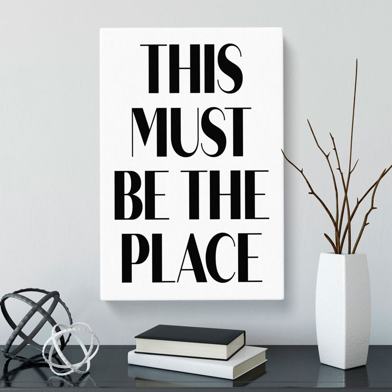 This Must Be The Place - Wrapped Canvas, 91cm H x 60cm W x 3cm D