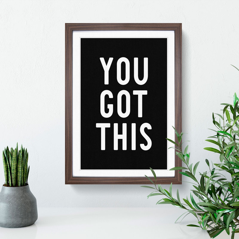 You Got This - Picture Frame Typography, Walnut, 48cm H x 36cm W x 2cm D