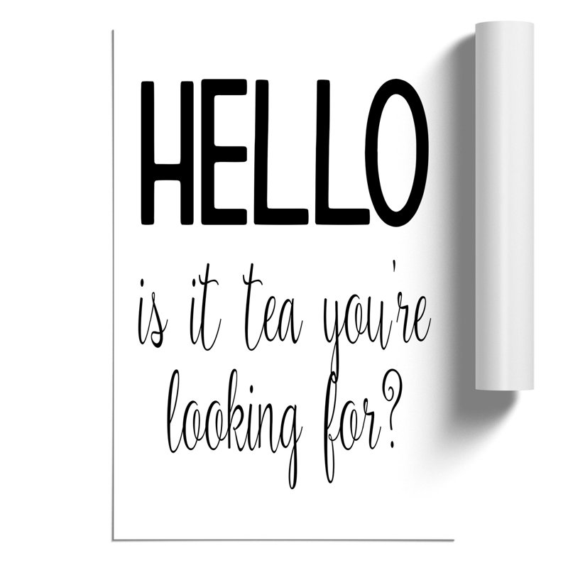 Tea You're Looking For - Frameless Print, 59cm H x 42cm W x 0.1cm D