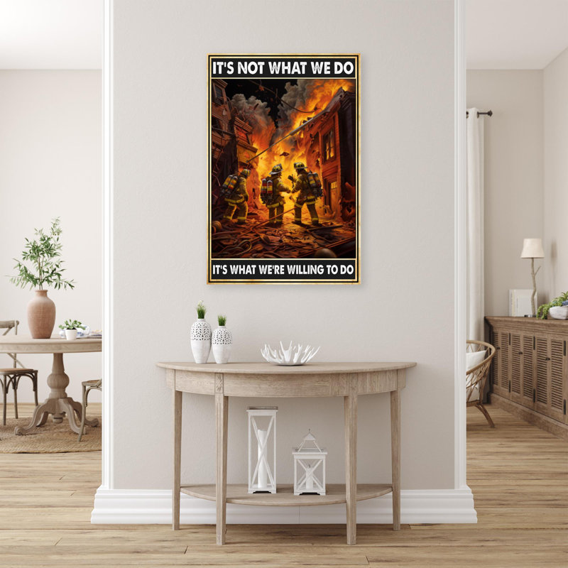 Firefighters Its Not What We Do - 1 pièce, reproduction d'art graphique sur toile tendue, H 14 po x l 11 po x P 1,25 po