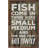 Fish Come in Three Sizes Brown-1757604676