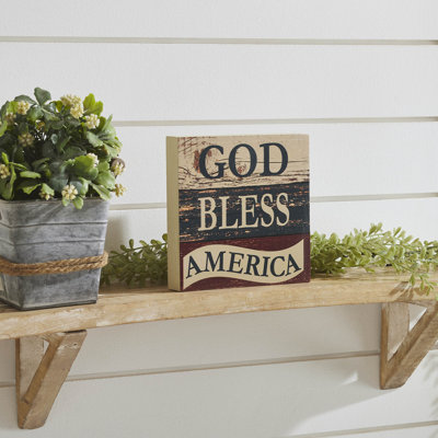 Higher Glory God Bless America White Blue Red MDF Block Sign 6x6x1