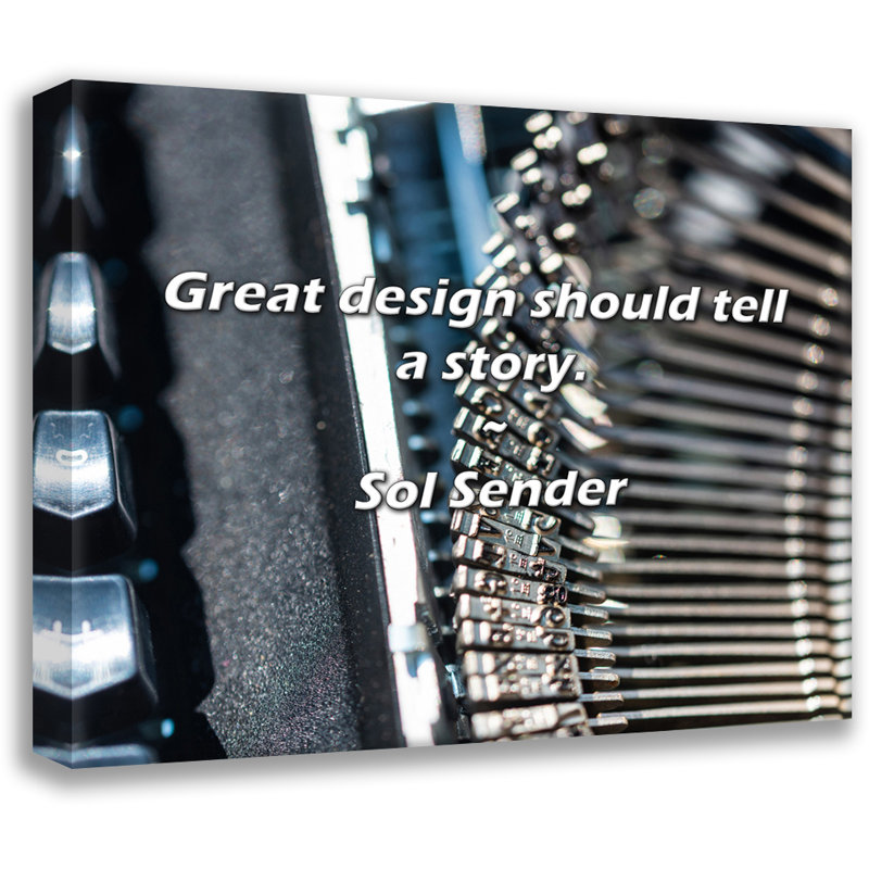 Citation de Sol Sender: Un excellent design devrait raconter une histoire., H 15 po x l 18 po