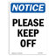 Please Keep Off Sign