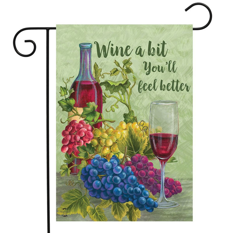 «Wine a Bit You Feel Feel Better» - drapeau de jardin