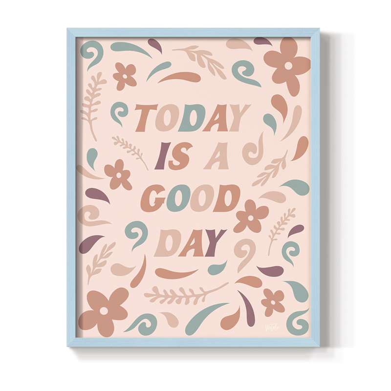 «Today Is A Good Day», reproduction encadrée - bois massif, H 15 po x l 12 po, Bleu