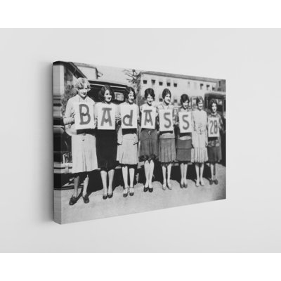 «Sorority Sister Badass Women», reproduction sur toile en noir et blanc