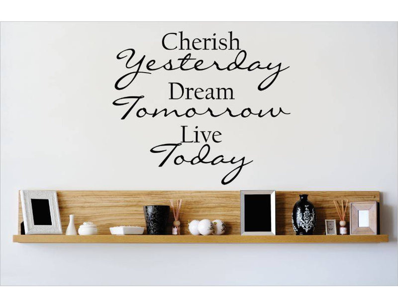 Décalcomanie murale cherish hier rêve live today today, H 20 po x l 20 po x P 0,16 po, Noir