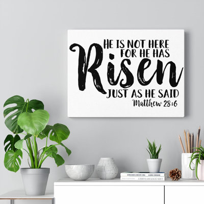 He Has Risen Matthew 28:6 - Wrapped Canvas Print