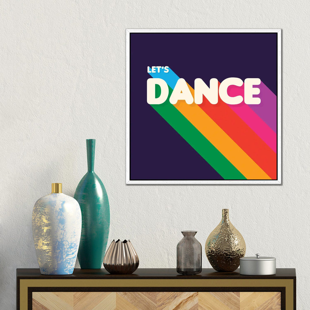 Let'S Dance Rainbow Typography von Show Me Mars - Galerie-verpackte Leinwand Giclée auf Leinwand