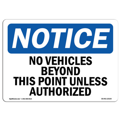 No Vehicles Beyond This Point Unless Authorized Aluminum Sign 12 x 18