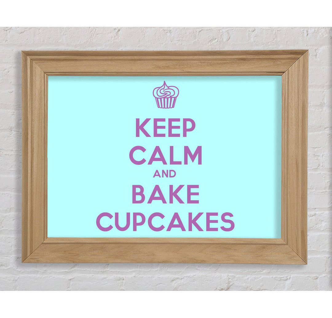 Küche Zitat Keep Calm Bake Cupcakes - Einzelne Bilderrahmen Kunstdrucke