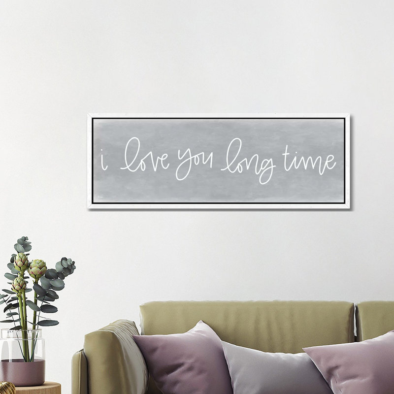 I Love You Long Time by Jaxn Blvd. - Panoramic Print on Canvas, White Framed, 40.64cm H x 121.92cm W x 3.81cm D
