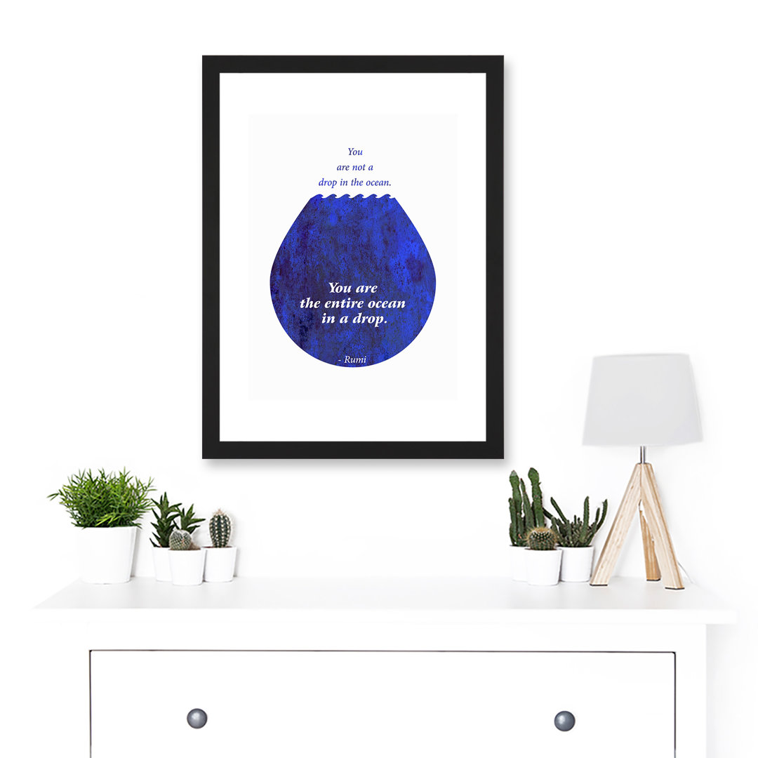 Rumi You Are Not a Drop You Are Entire Ocean Quote - Picture Frame Graphic Art on Paper