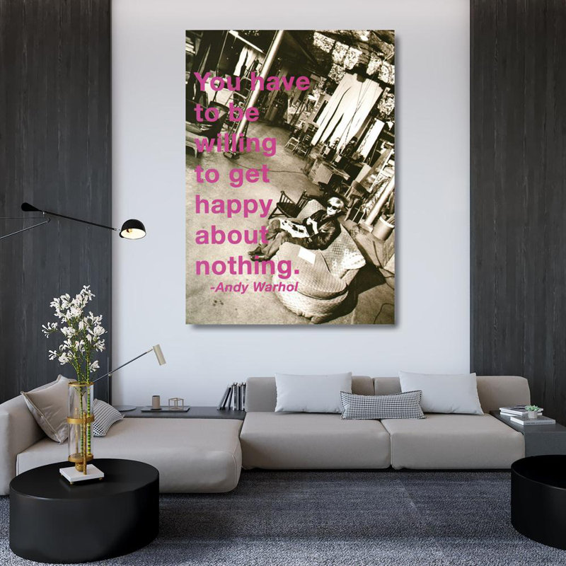 Vous devez être prêt à être heureux de rien, H 48 po x l 34 po
