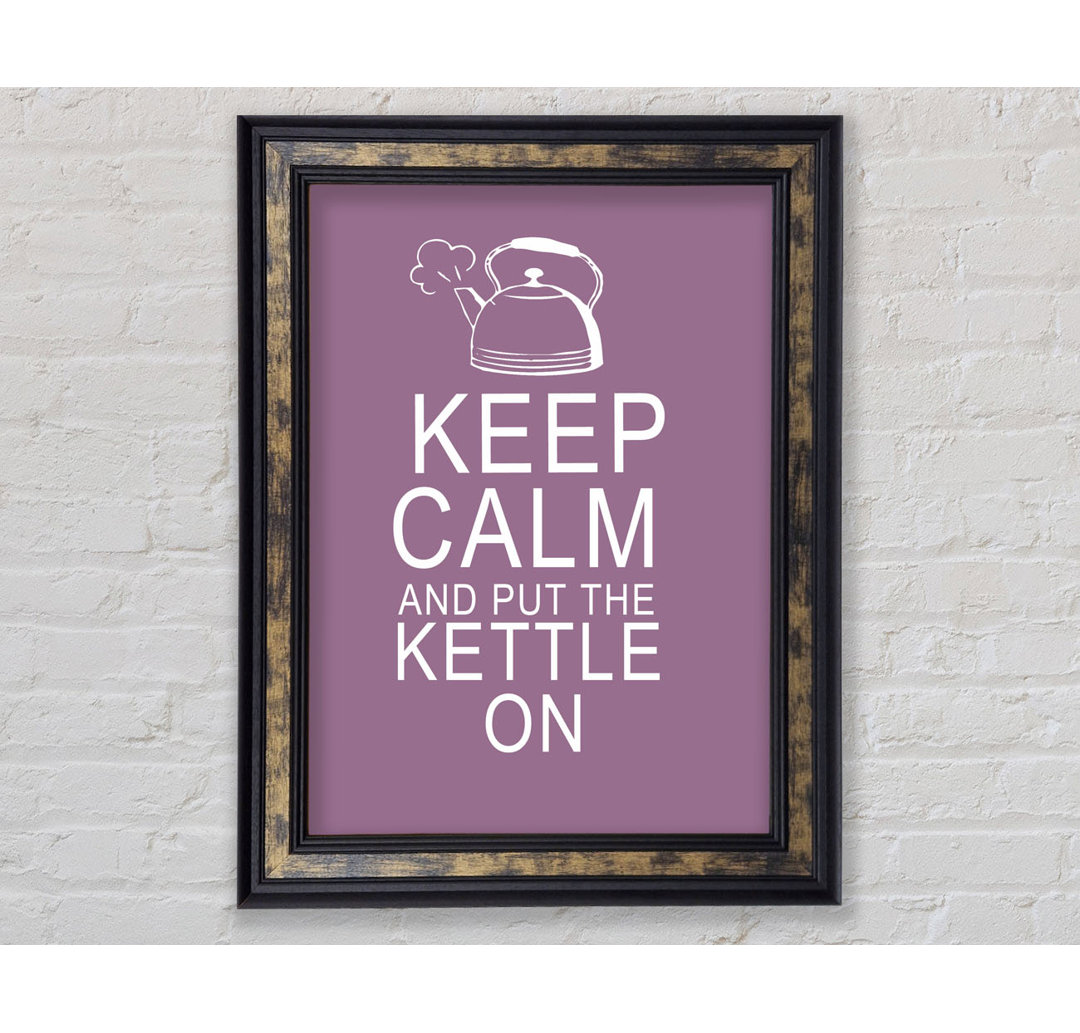 Zitat aus der Küche: "Keep Calm And Put The Kettle On Vivid Pink - Single Picture Frame Art Prints