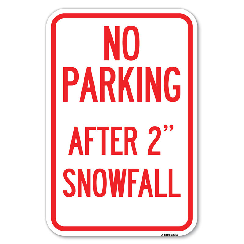 No Parking - After 2 Snowfall/23816, 18" H x 12" W x 1" D