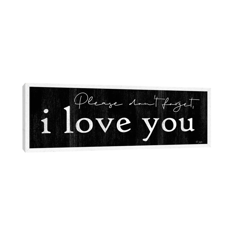 Please Don'T Forget by Jaxn Blvd. - Panoramic Print on Canvas, 40.64cm H x 121.92cm W x 3.81cm D, White Framed