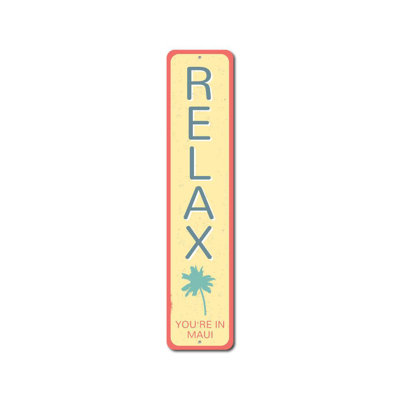 Relax Custom Aluminum Sign
