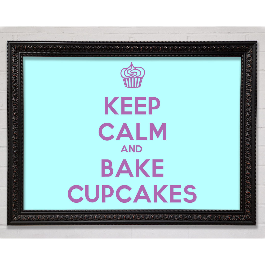 Küche Zitat Keep Calm Bake Cupcakes - Drucken